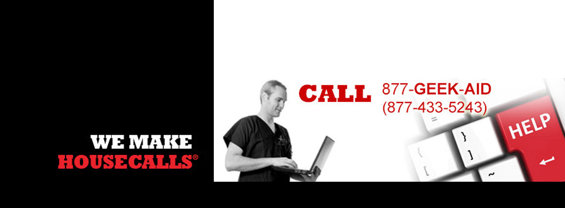 We Make House Calls&reg;